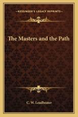 The Masters and the Path - C W Leadbeater