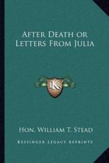 After Death or Letters from Julia
