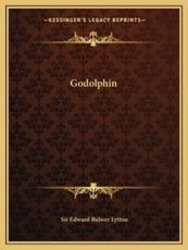 Godolphin - Sir Edward Bulwer Lytton