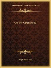 On the Open Road - Ralph Waldo Trine (author)
