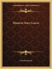 Himavat Diary Leaves - Nicholas Roerich