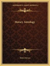 Horary Astrology - Robert Deluce