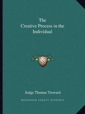 The Creative Process in the Individual - Judge Thomas Troward (author)