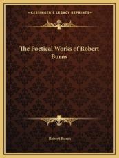 The Poetical Works of Robert Burns - Robert Burns