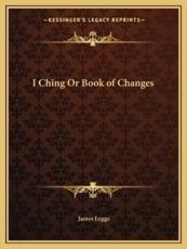 I Ching or Book of Changes - James Legge (translator)