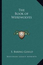 The Book of Werewolves - Sabine Baring-Gould