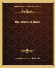 The Music of India - Atiya Begum Fyzee-Rahamin (author)