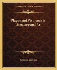 Plague and Pestilence in Literature and Art - Raymond Crawfurd (author)