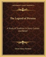 The Legend of Perseus - Edwin Sidney Hartland