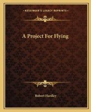 A Project For Flying - Robert Hardley