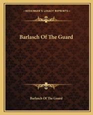 Barlasch of the Guard - Barlasch of the Guard