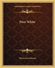 Poor White - Sherwood Anderson (author)