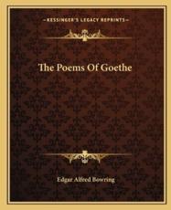 The Poems of Goethe - Edgar Alfred Bowring (author)