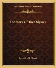 The Story Of The Odyssey - REV Alfred J Church (author)