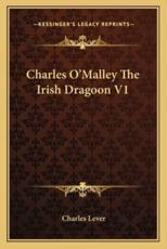 Charles O'Malley the Irish Dragoon V1 - Charles Lever