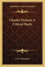 Charles Dickens a Critical Study - G K Chesterton
