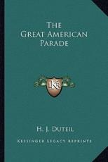 The Great American Parade - H J Duteil (author)