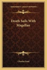 Death Sails With Magellan - Charles Ford