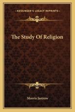 The Study of Religion - Morris Jastrow