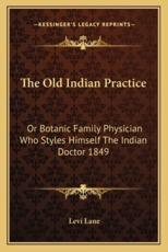 The Old Indian Practice - Levi Lane