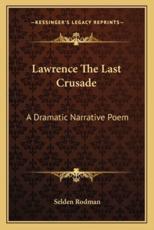 Lawrence the Last Crusade - Selden Rodman (author)