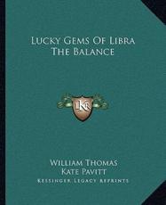 Lucky Gems of Libra the Balance - Lecturer in Modern History William Thomas (author), Kate Pavitt (author)