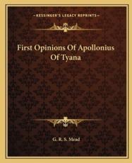 First Opinions of Apollonius of Tyana - G R S Mead (author)