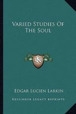 Varied Studies of the Soul - Edgar Lucien Larkin (author)