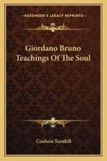 Giordano Bruno Teachings of the Soul - Coulson Turnbill
