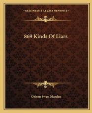 869 Kinds of Liars - Orison Swett Marden (author)