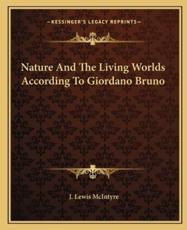 Nature and the Living Worlds According to Giordano Bruno - J Lewis McIntyre
