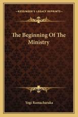 The Beginning of the Ministry - Yogi Ramacharaka (author)