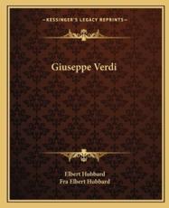 Giuseppe Verdi - Elbert Hubbard