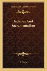 Judaism and Sacramentalism - F Gavin (author)