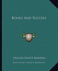 Books and Success - Orison Swett Marden (author)