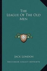 The League of the Old Men - Jack London (author)