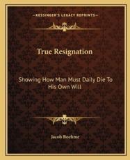 True Resignation - Jacob Boehme (author)
