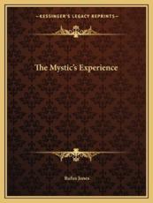 The Mystic's Experience - Rufus Jones (author)