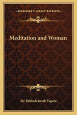 Meditation and Woman - Sir Rabindranath Tagore (author)