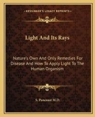 Light and Its Rays - S Pancoast M D (author)