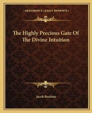 The Highly Precious Gate of the Divine Intuition - Jacob Boehme (author)
