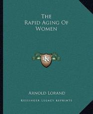 The Rapid Aging of Women