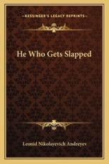 He Who Gets Slapped - Leonid Nikolayevich Andreyev (editor)