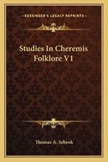 Studies in Cheremis Folklore V1 - Jean Umiker-Sebeok Thomas A Sebeok