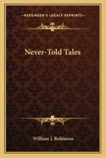 Never-Told Tales - William J Robinson (author)