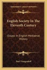 English Society In The Eleventh Century - Paul Vinogradoff