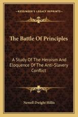 The Battle of Principles - Newell Dwight Hillis (author)