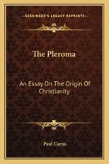 The Pleroma - Dr Paul Carus
