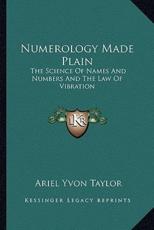 Numerology Made Plain - Ariel Yvon Taylor (author)