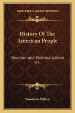 History Of The American People - Woodrow Wilson (author)